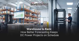 Read more about the article Warehouse to Rack: How Better Forecasting Keeps DC Power Projects on Schedule